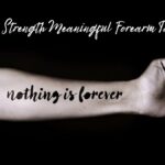 Strength Meaningful Forearm Tattoos